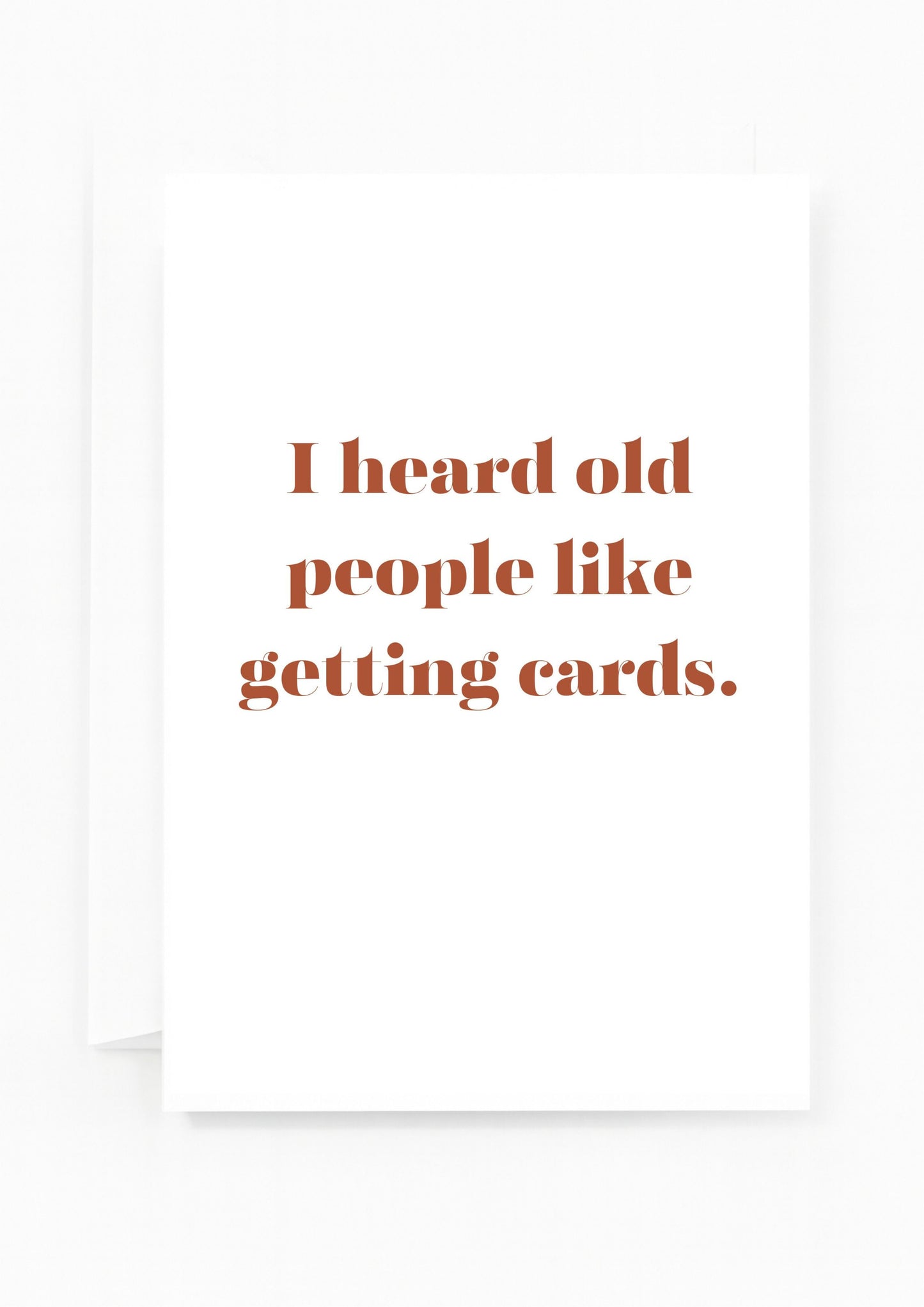 Old People Love- Greeting Card